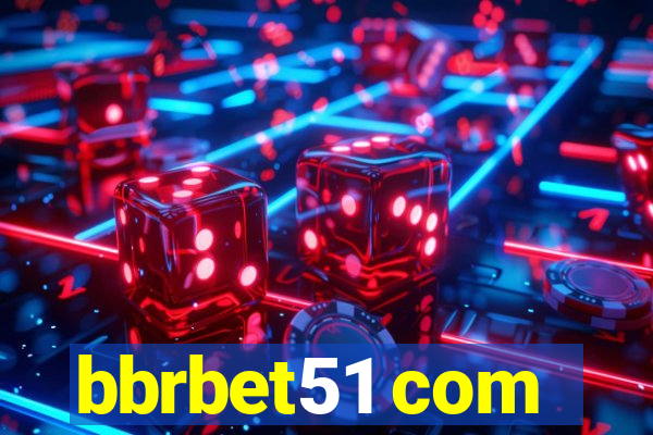 bbrbet51 com