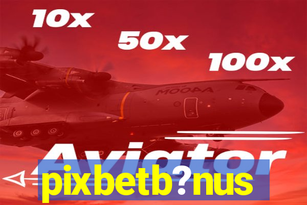 pixbetb?nus