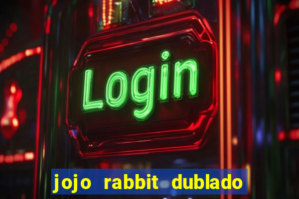 jojo rabbit dublado assistir online