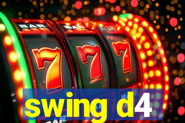 swing d4