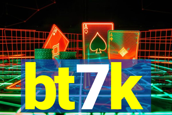 bt7k