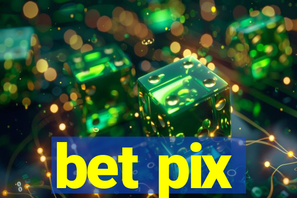 bet pix