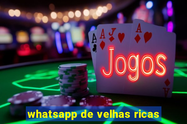 whatsapp de velhas ricas