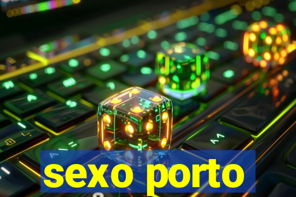 sexo porto