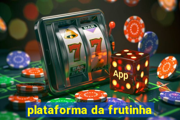 plataforma da frutinha