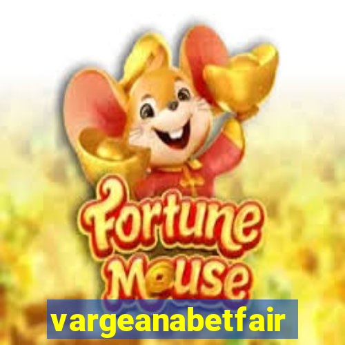 vargeanabetfair