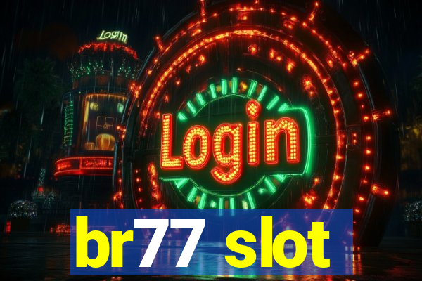 br77 slot