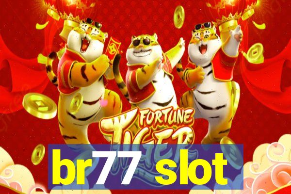 br77 slot