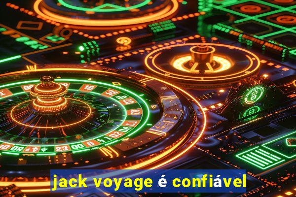 jack voyage é confiável