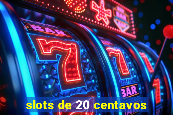 slots de 20 centavos