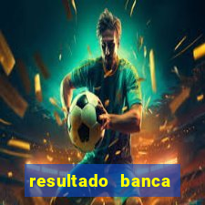 resultado banca sonho real