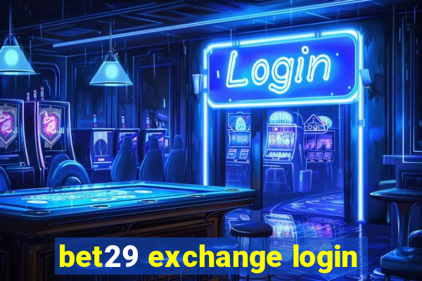 bet29 exchange login