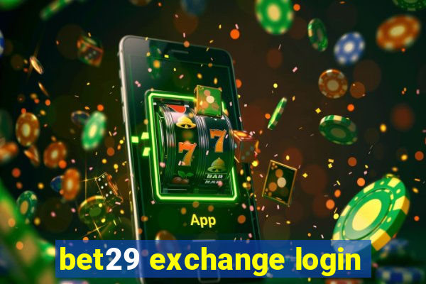 bet29 exchange login