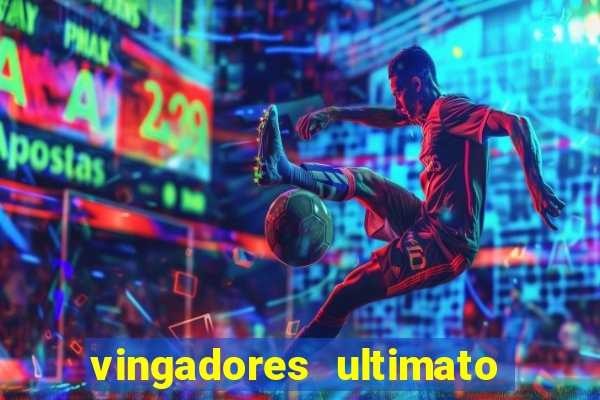 vingadores ultimato baixar filme completo dublado