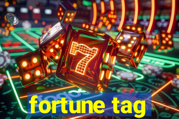 fortune tag