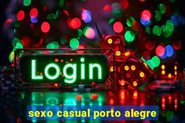 sexo casual porto alegre