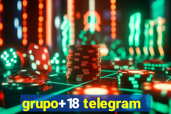 grupo+18 telegram