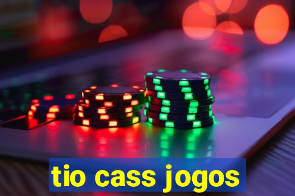 tio cass jogos