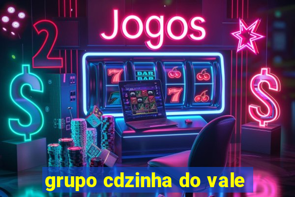 grupo cdzinha do vale