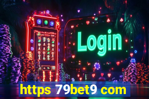 https 79bet9 com