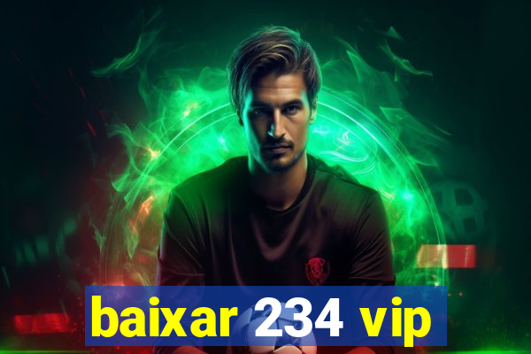 baixar 234 vip