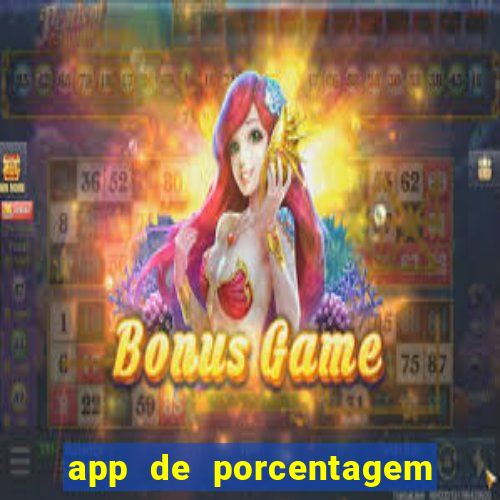 app de porcentagem de jogos slots