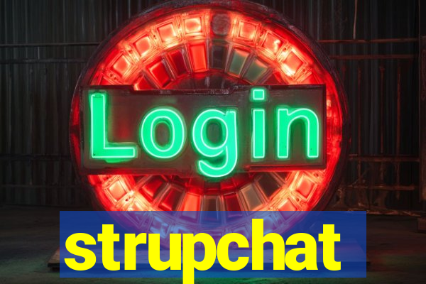 strupchat