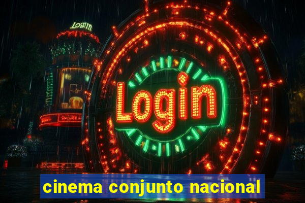 cinema conjunto nacional