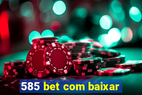 585 bet com baixar