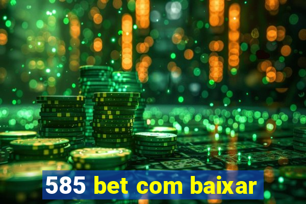 585 bet com baixar