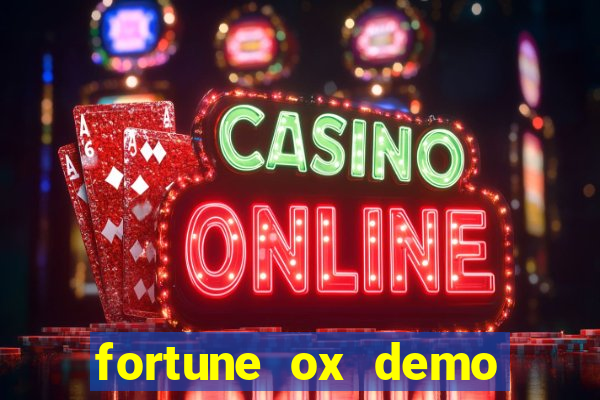 fortune ox demo dinheiro infinito