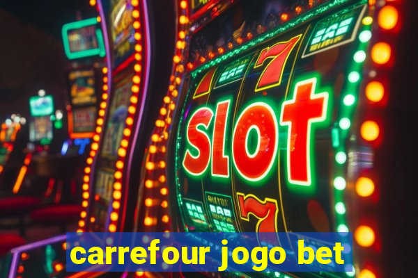 carrefour jogo bet