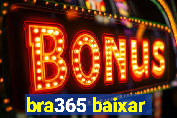 bra365 baixar