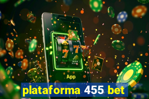 plataforma 455 bet