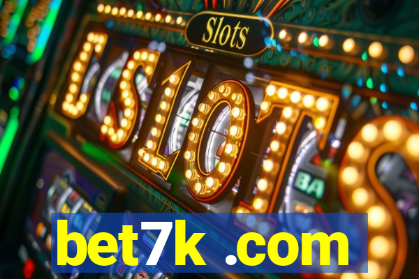 bet7k .com