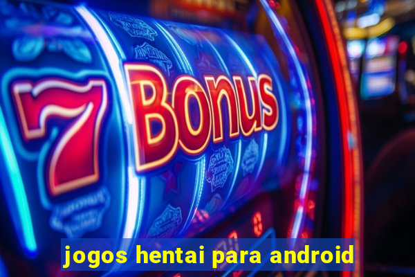 jogos hentai para android