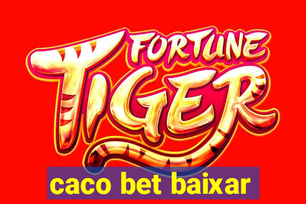 caco bet baixar