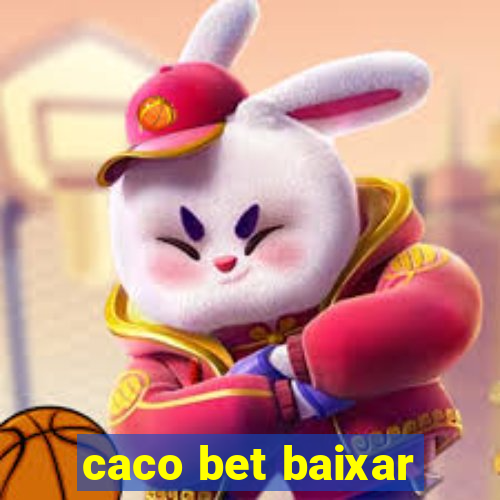 caco bet baixar