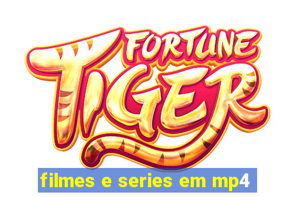 filmes e series em mp4