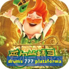 drums 777 plataforma