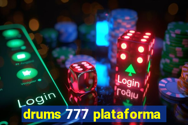 drums 777 plataforma