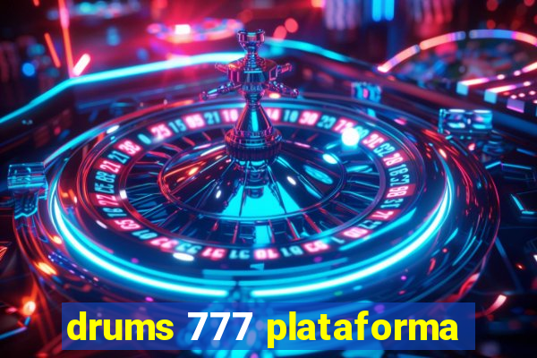 drums 777 plataforma