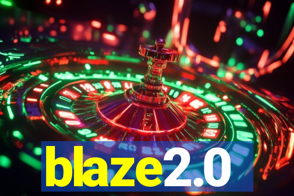 blaze2.0