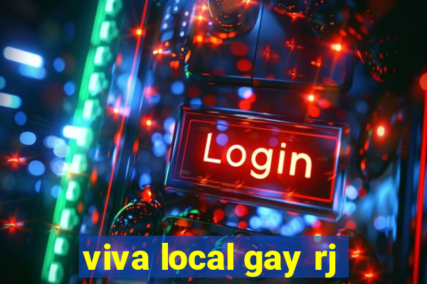 viva local gay rj