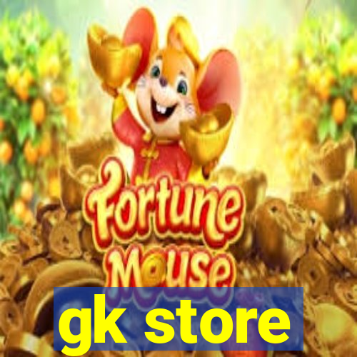 gk store