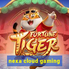 nexa cloud gaming