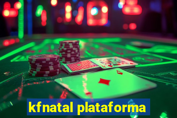 kfnatal plataforma