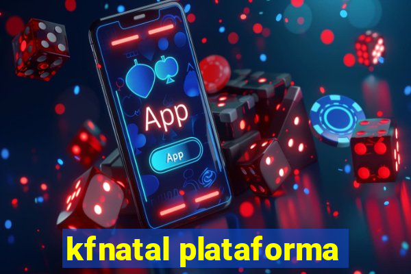 kfnatal plataforma