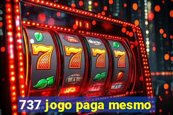 737 jogo paga mesmo