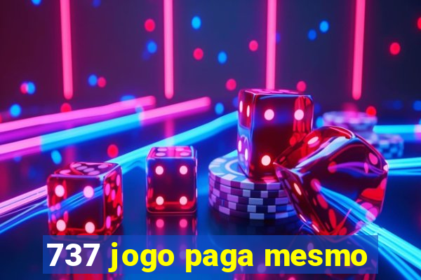 737 jogo paga mesmo